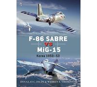F-86 Sabre vs MiG-15: Korea 1950-53: 50 (Duel)
