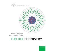 f-Block Chemistry: A Chronical of 500 Days (Oxford Chemistry Primers)