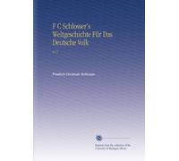 F C Schlosser's Weltgeschichte Für Das Deutsche Volk: V.17
