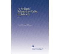 F C Schlosser's Weltgeschichte Für Das Deutsche Volk: V.18