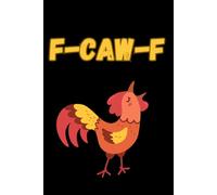 F-CAW-F: A Funny Farm-Themed Lined Journal