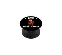 F-Caw-F Cáncer de Mama Sobreviviente de cáncer de Gallo Cáncer FCAWF PopSockets PopGrip Adhesivo