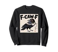 F-Caw-F Crow FCAWF Crow Funny Humor Japanese Art Sudadera