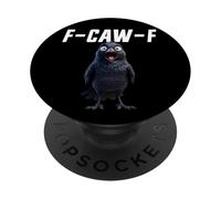 F-Caw-F Cuervo Divertido Cuervo FCAWF F Caw F PopSockets PopGrip Adhesivo