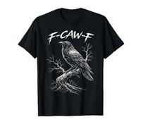 F-Caw-F Cuervo Negro Cuervo F Caw F Gótico Aves Amante Humor Camiseta