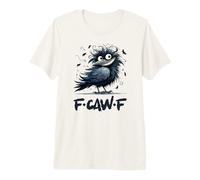 F-Caw-F Cuervo Negro Pájaro Negro Divertido Cuervo F-Caw-F Camiseta Premium