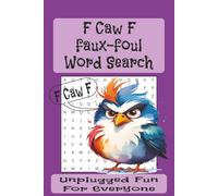 F Caw F Faux-Foul Word Search: Word Search Puzzle Book with Easy to Read Print with Faux-Foul Words and More