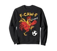 F-Caw-F Funny Rooster Soccer Meme Art Football Fans Mad Fans Sudadera