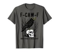 F-Caw-F Y Tener Un Buen Día Cortés Negro Cuervo Divertido Camiseta