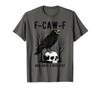 F-Caw-F Y Tener Un Buen Día Cortés Negro Cuervo Divertido Camiseta