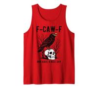 F-Caw-F Y Tener Un Buen Día Cortés Negro Cuervo Divertido Camiseta sin Mangas