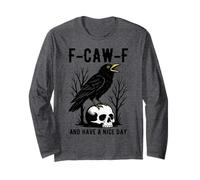 F-Caw-F Y Tener Un Buen Día Cortés Negro Cuervo Divertido Manga Larga