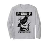 F-Caw-F Y Tener Un Buen Día Cortés Negro Cuervo Divertido Manga Larga