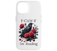 F Cawf Crow Book Lover Fuck Off Im Reading Smut Dark Romance Carcasa para iPhone 14