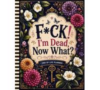 F*ck! I'm Dead, Now What?: The End-of-Life Planner Record Book serves as a central place for your important documents and details.
