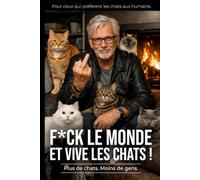 F*ck le monde et vive les chats ! | Plus de chats. Moins de gens.: Pour ceux qui préfèrent les chats aux humains. | Carnet de notes pour les fans de chats