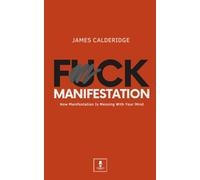 F*ck Manifestation: Why Modern Mindset Culture Is Making You More Anxious Than Ever