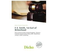 F. E. Smith, 1st Earl of Birkenhead: Privy Council of the United Kingdom, Queen's Counsel, Conservative Party (UK), Statesman, Lawyer, Public speaking