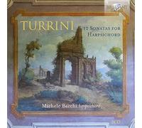 Michele barchi - F.G. Turrini: Sonatas for Harpsichord