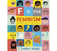 F es de Feminismo: Un abecedario del empoderamiento