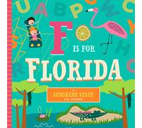 F Is for Florida (Sunshine State ABC Primer) [Idioma Inglés]