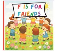 F IS FOR FRIENDS: A celebration of friendship A - Z