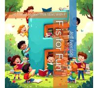 F is for Fun: 25 Things to See That Start With F (BrightField ABC Discovery Series)