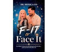 F-It or Face It, The 40 Shift: The Moment You Stop Running From Who You Were.... And Become Who You Were Born To Be