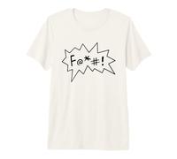 ¡F@+#! Juramento Estilo cómic A la Mierda Todo Fuck Camiseta Premium