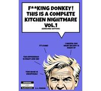 F**KING DONKEY! THIS IS A COMPLETE KITCHEN NIGHTMARE VOL.1 (CENSORED EDITION)