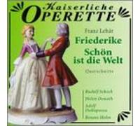 F. Lehar - Friederike / Schon Ist Die Welt