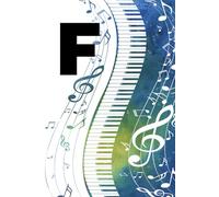 F: Letter "F" Piano Keys Monogram Watercolor Initial Notebook - College-Ruled Personal Journal, Writing Pad or Diary Gift for Musicians, Students, Classic Pianists, and Music Artists - 110 Pages, 6x9