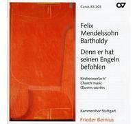 F. Mendelssohn - Denn Er Hat Seinen Engeln Befohlen 5: Church Music