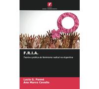 F.R.I.A.: Teoria e prática do feminismo radical na Argentina