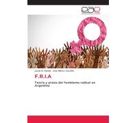 F.R.I.A: Teoría y práxis del feminismo radical en Argentina