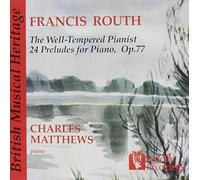 F. Routh - Well-Tempered Pianist: 24 Preludes for Piano