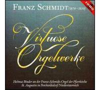 F. Schmidt - Virtuoso Organ Works