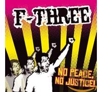 F-Three - Peace, No Justice [Import]