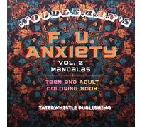 F. U. Anxiety Vol 2: Mandalas