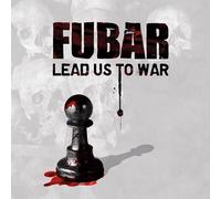 F.U.B.A.R. - Lead Us To War [Vinilo]
