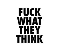 F*** What They Think Notebook: Bold Minimalist Journal for Notes & Unfiltered Thoughts