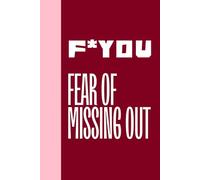 F*You: Fear of Missing Out