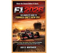 F1 2026: The Complete Guide to Formula One’s New Era: Pre-Season Testing Insights, Team Analysis, Driver Moves, Car Technology, and What Every Fan Needs to Know Before Lights Out