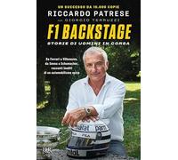 F1 Backstage. Storie di uomini in corsa (BUR Varia)