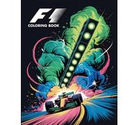 F1 Coloring Book: Formula Cars from Classic to Modern, Race Tracks, Car Parts, Helmets - 60 High-Speed Designs for a Coloring Adventure Loved by Teens and Adults