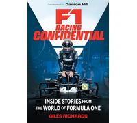 F1 Racing Confidential: Inside Stories from the World of Formula One