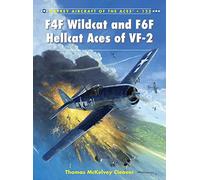 F4F Wildcat and F6F Hellcat Aces of VF-2: 125 (Aircraft of the Aces)