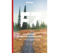 F7 Leader's Guide: A Small Group Discipleship Journey for Men