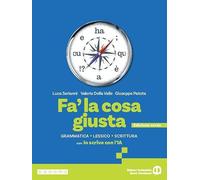 Fa' la cosa giusta. Ediz. verde. Con Io scrivo con l'IA. Per le Scuole superiori. Con e-book. Con espansione online