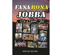 FA NA BONA JOBBA: Do A Good Job